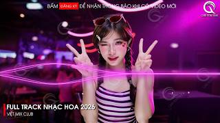 NHẠC TRUNG QUỐC REMIX 2026 - NHẠC HOA REMIX HOT TIKTOK - FULL SET NHẠC TRUNG REMIX HAY 2026
