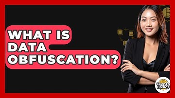 What Is Data Obfuscation? - CryptoBasics360.com