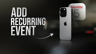 How to Add a Recurring Event on iPhone Calendar (tutorial)