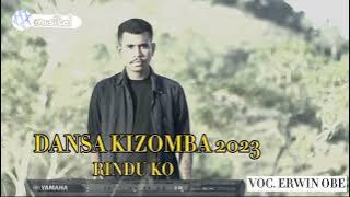 DANSA KIZOMBA 2023_RINDU KO||VOC.ERWIN OBE||VERSI TERBARU