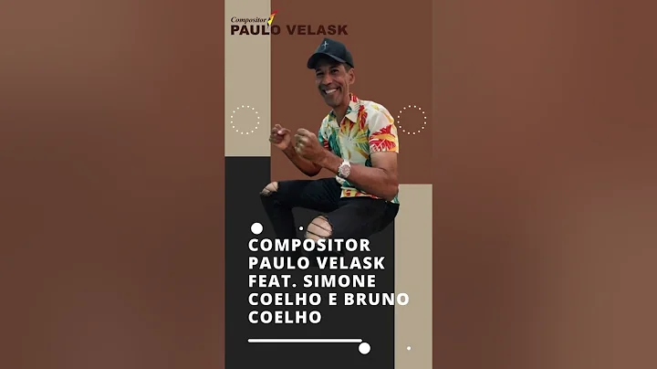 Compositor Paulo Velask feat  simone coelho e brun...