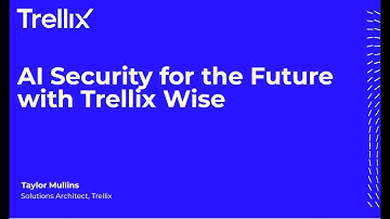 AI Security for the Future with Trellix Wise
