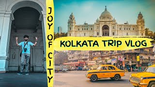 KOLKATA  The Joy Of CITY  ||  My  FIRST Time In KOLKATA  Vlog