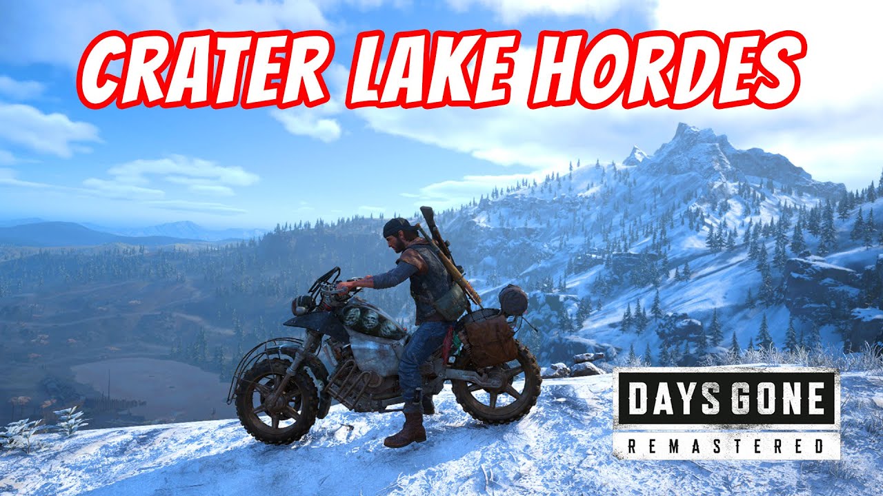 KILLING EVERY ZOMBIES HORDE IN CRATER LAKE | DAYS GONE REMASTERED