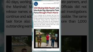 101 Missing Kids Found  U S  Marshals Say Memphis Task Force Brought Them Home