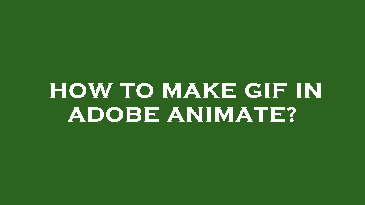 How to make gif in adobe animate? - YouTube