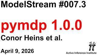 Famous ActInf ModelStream 007.3: pymdp 1.0.0 (Conor Heins et al.) Profile