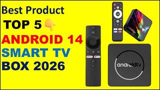 Top 5 Budget Android 14 Smart TV Box in 2026
