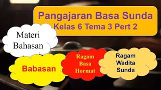Pangajaran Basa Sunda Kelas 6  Tema 2 Pert 2- Babasan-Ragam Basa Hormat-Ragam Waditra