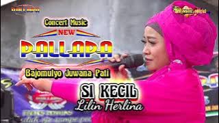 SI KECIL Lilin Herlina NEW PALLAPA BAJOMULYO