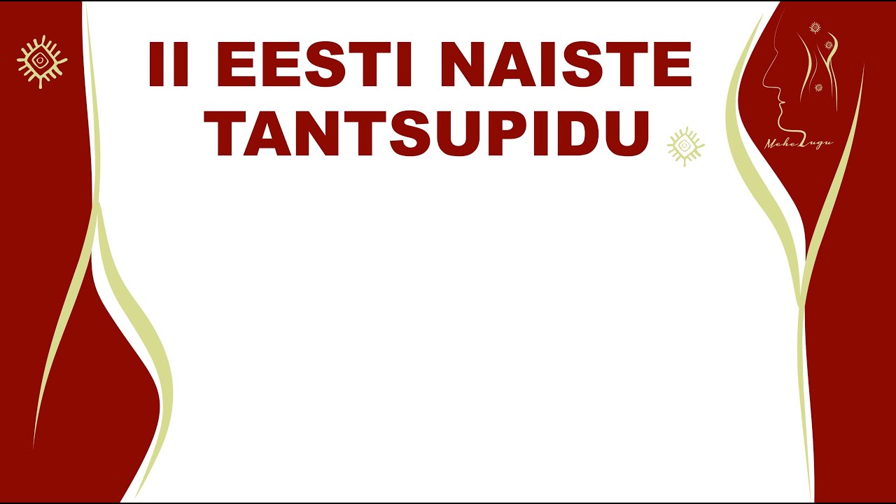 II Eesti Naiste Tantsupeo patrooni väljakuulutamine