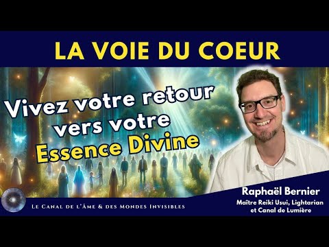 Atelier 278 "Retrouver le pouvoir du moment présent et l'infinie puissance du cœur pour mieux vous guider" Raphaël Bernier
