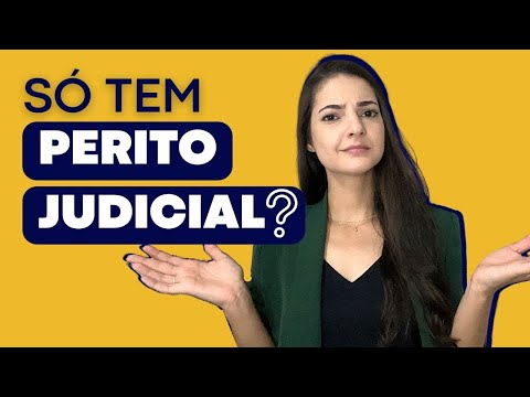 Só tem perito judicial?