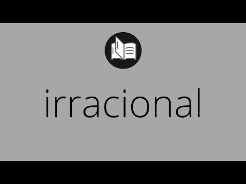 Vídeo: At significa irracional?