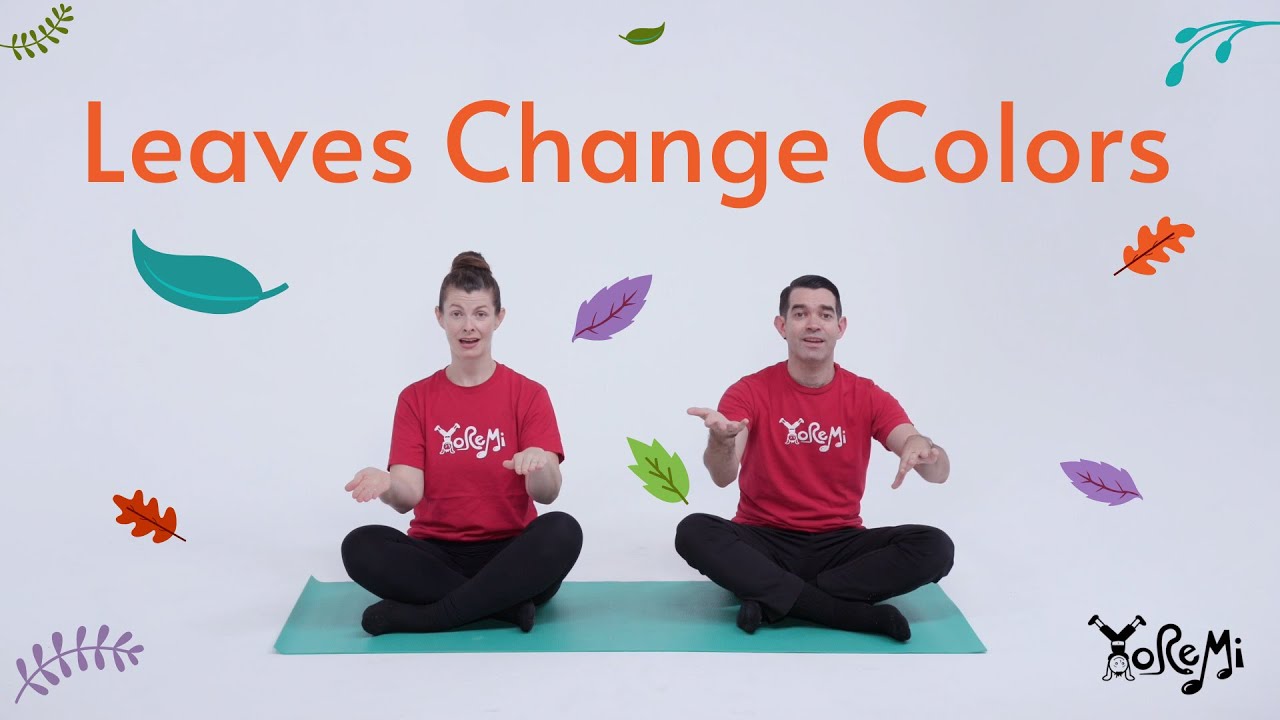 Leaves Change Color (Early Childhood Development)  | Kids Yoga, Music and Mindfulness with Yo Re Mi