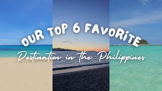 Our Top 6 Favorite Destination in the Philippines