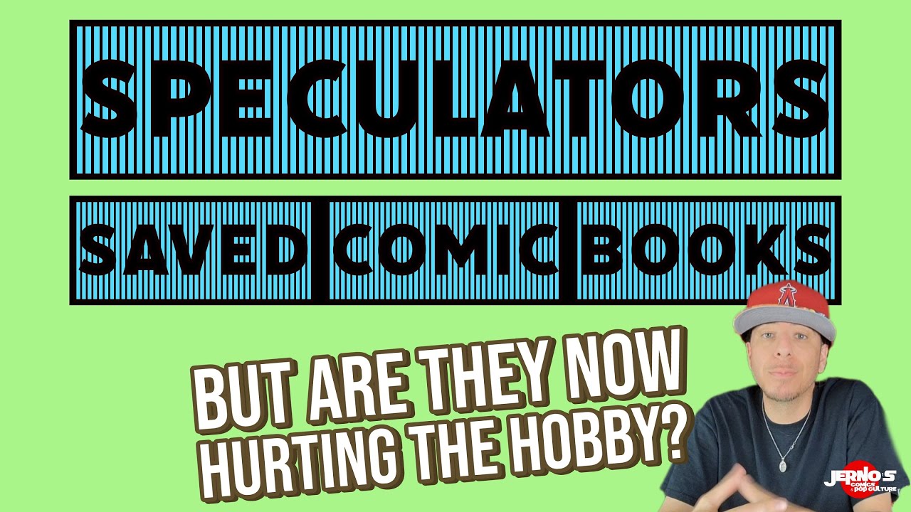 Speculators SAVED Comic Books, But Are They Now Causing the Hobby Harm?