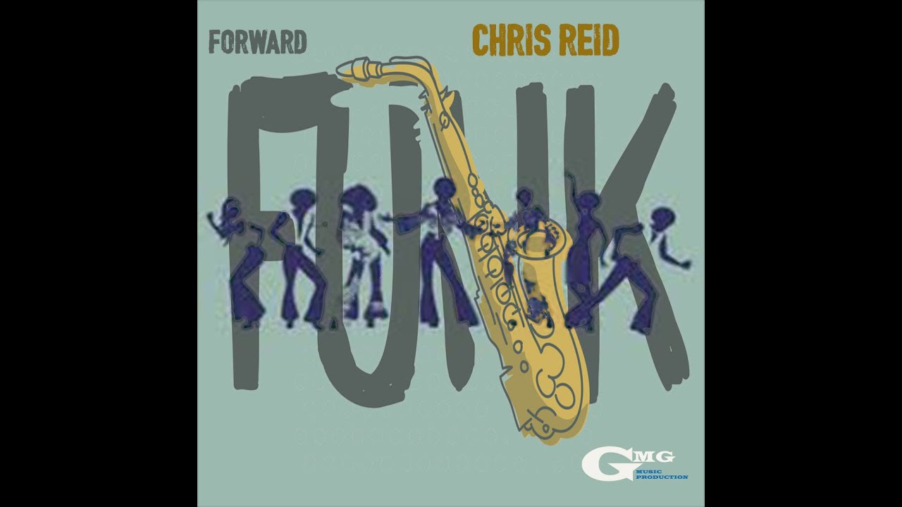 Forward Funk - Chris Reid