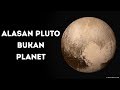 Inilah Alasan Pluto Tidak Lagi Menjadi Planet