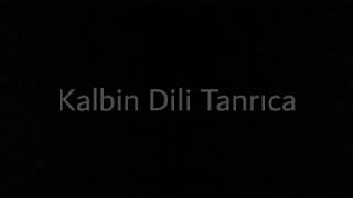 Kalbin Dili Tanrıca