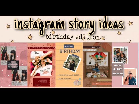 Aesthetic Birthday Stories For Instagram Using Ig Features Only Pinterest Inspired Ideas Youtube