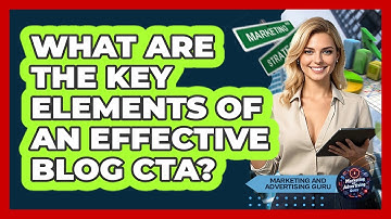 What Are The Key Elements Of An Effective Blog CTA?