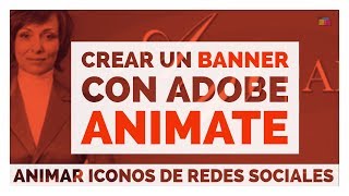 03 Crear Banner con Adobe Animate (Animar barra de iconos y redes sociales)