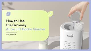 How to Use a Baby Bottle Warmer | GROWNSY Nutri Auto-Lift Bottle Warmer Tutorial