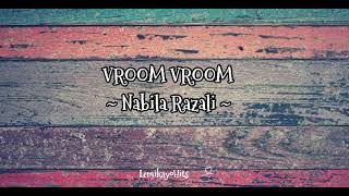 Vroom Vroom  Nabila Razali  Lirik 