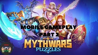 Mythwars Puzzles || Mobile Gameplay Part 3 PLEASE SUBSCRIBE