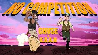 Chvse X K.a.a.n - No Compeion Prod. Syndrome