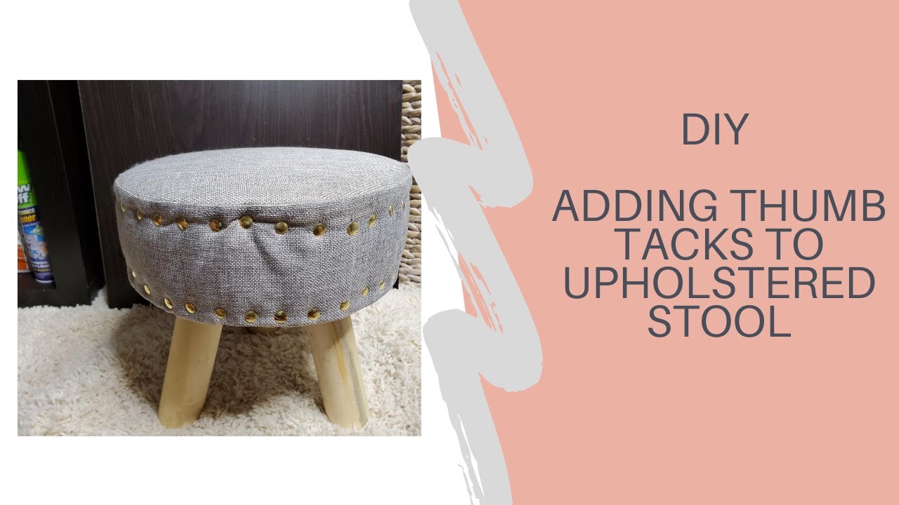 DIY Adding Thumb Tacks For Highend Look On A Budget