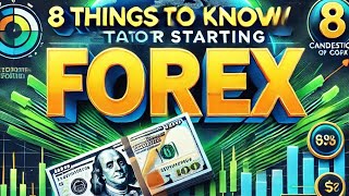 Abubuwa 8 Da Dole Ka Sani Kafin Ka Fara Forex