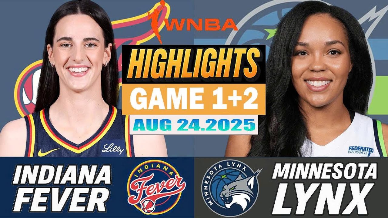 Indiana Fever Vs Minnesota Lynx Game 1ST+2ND Highlights Aug 24, 2025 WNBA Season 2025