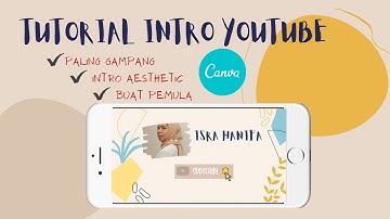 CARA MEMBUAT INTRO YOUTUBE DI HP ANTI RIBET || CANVA VERSI TERBARU
