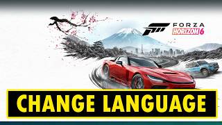 How To Change Language In Forza Horizon 6