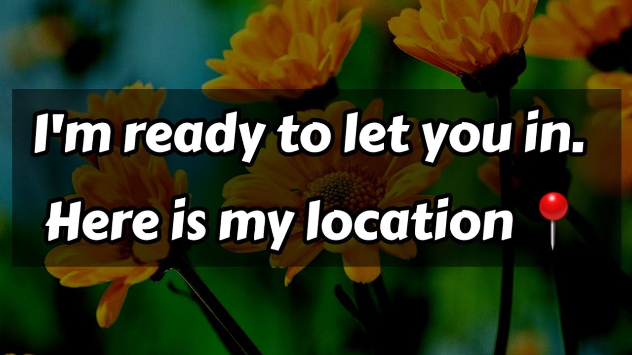 I'm ready to let you in. Here is my location 🤭🫢🧐😮😯😲😳 || Dm to Df Love Letters 💌🫂 #loveletter 