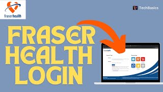 fraser health login: how to login/sign in fraser health 2024?