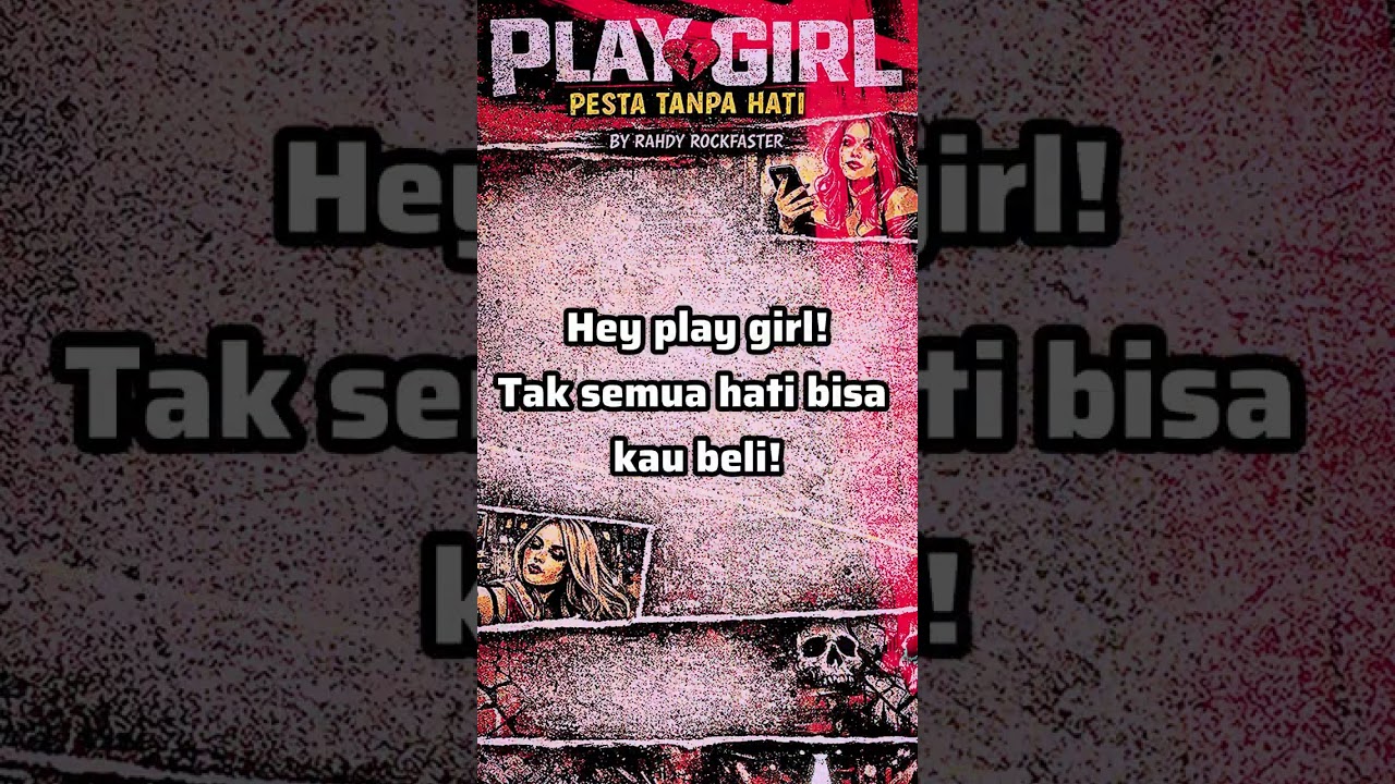PLAY GIRL - pesta tanpa hati !  Video lirik ! 