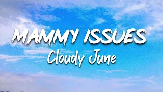 Cloudy June - Mommy Issues (Lyrics)