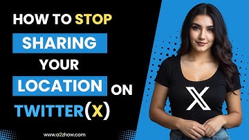 How to Stop Sharing Your Location on Twitter (X)