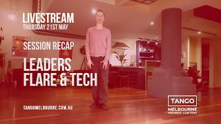 Leaders Flare & Tech 21 05 20 - Tango Melbourne Livestream