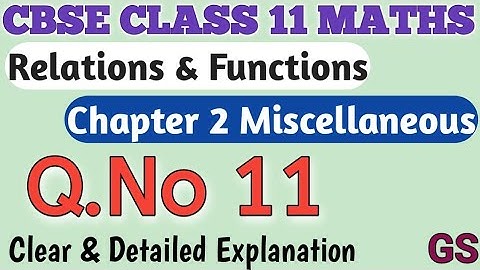 Chapter 2 - Miscellaneous (Q.No 11) Relations & Functions || CBSE Class 11th Maths in Tamil || NCERT