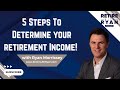 5 Steps To Determine Your Retirement Income #financialplanning #retirementplanning #letstalkmoney