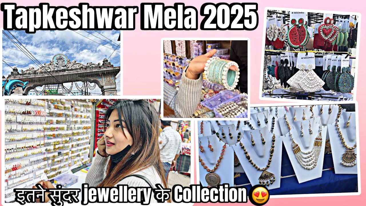 Tapkeshwar मेला 2025| घर के समान सिर्फ 5 rs. और 30 rs. में 😍 इतने सुंदर jewellery collection😍🛍️