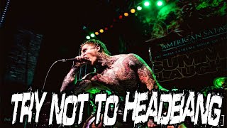 TRY NOT TO HEADBANG 99,99% IMPOSSIBLE (DEATHCORE VERSION)