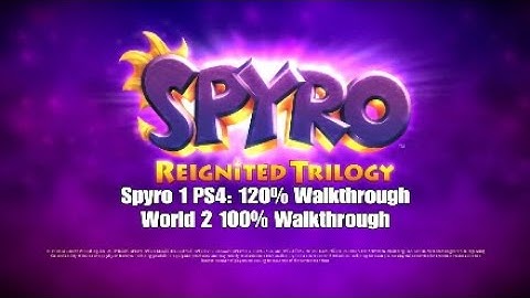 Spyro Reignited Trilogy: Spyro 1 PS4: Part 2 Walkthrough (No Commentary)