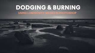 Dodging and Burning in Photoshop Using Luminosity Masks
