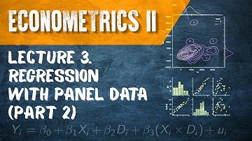 Econometrics II. Lecture 3. Regression with Panel Data. Part 2