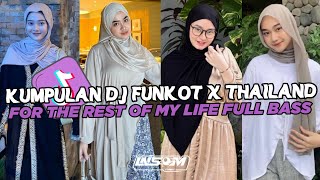 DJ FUNKOT X THAILAND REST OF MY LIFE | DJ FUNKOT VIRAL TIK TOK TERBARU 2024 FULL BASS UWASIK